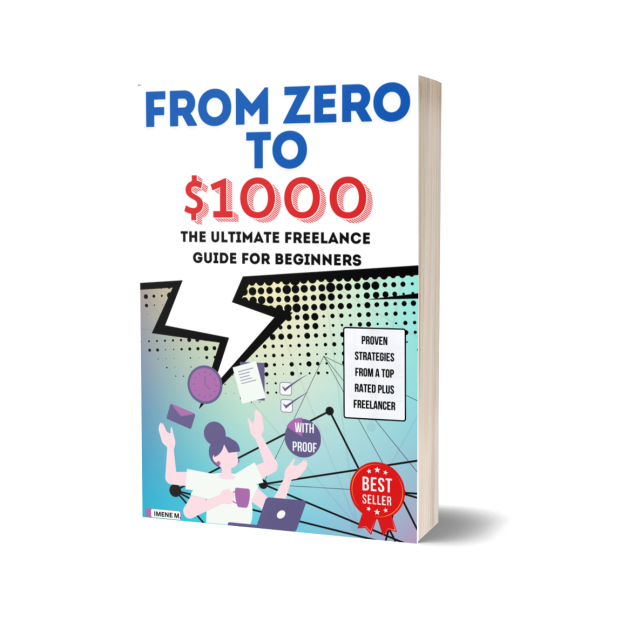 From Zero to $1000 : The Ultimate Freelance Guide for Beginners